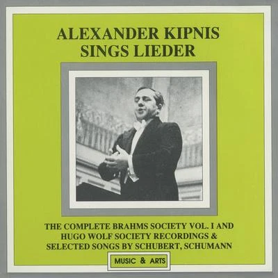 Alexander KipnisVocal Recital (Bass): Kipnis, Alexander - WOLF, H.BRAHMS, J.SCHUMANN, R.STRAUSS, R. (Alexander Kipnis Sings Lieder) (1927-1936)