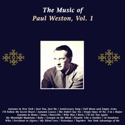 Paul Weston/Dave Mann/Sammy Cahn/David Raksin/Julie London/Jimmy Dorsey/Jimmy McHugh/Irving Berlin/Axel Stordahl/Lorenz HartThe Music of Paul Weston, Vol. 1