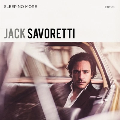 Jack SavorettiSleep No More (Special Edition)