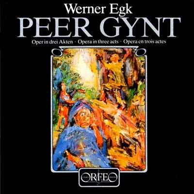 Heinz WallbergLucia PoppHenryk CzyżElisabeth WoskaKlaus HirteTheodore HolzingerGudrun Greindl-RosnerMartin FinkeBrigitte FassbaenderGabriele FuchsEGK, W.: Peer Gynt [Opera] (Vorwold, Lövaas, Sharp, Bavarian Radio Chorus, Munich Radio Orchestra, Wallberg)