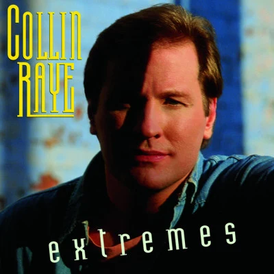 Collin RayeExtremes