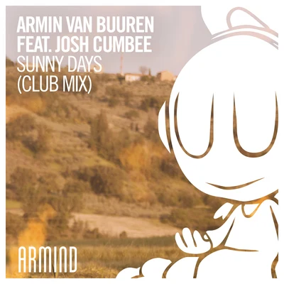 Armin van Buuren/Sarah Reeves/Natalie Gioia/Daniel Kandi/Drival/Tom Klay/Prox/Andrew Rayel/Mark Sixma/FLRNTNSunny Days (Club Mix)