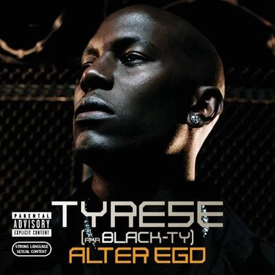 Tyrese/Monica/dirtbag/DMXAlter Ego