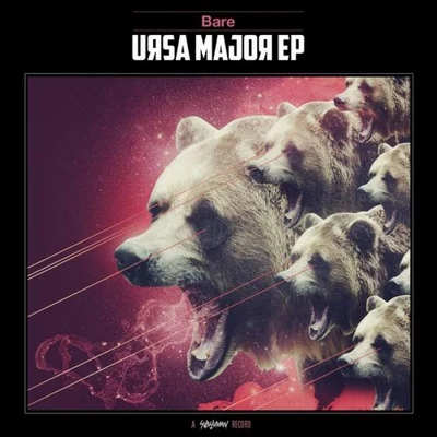 Bare/Mayhem/Audio/Mark The Beast/Dieselboy/Ajapai/DownlinkUrsa Major EP