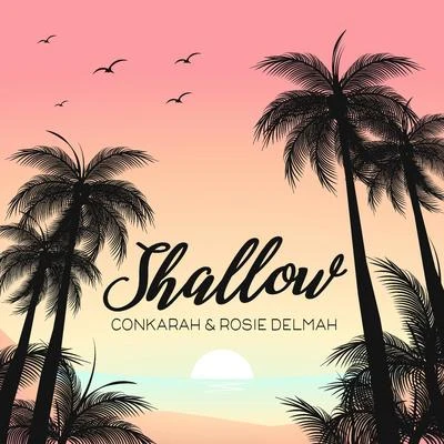 ConkarahRosie DelmahShallow