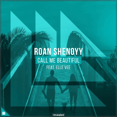 Roan ShenoyyCall Me Beautiful