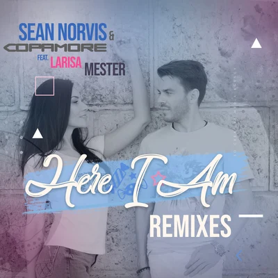 Lori Glori/Sean NorvisHere I Am Remixes