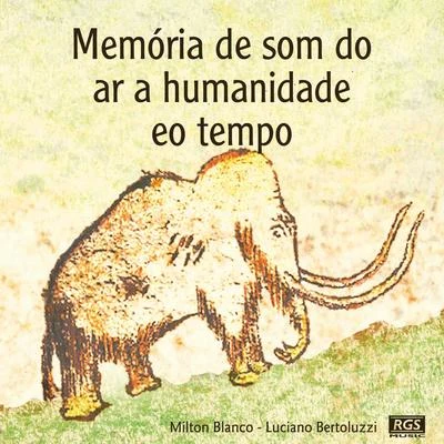 Aire/Ricardo Acossa/Mirage/L.O.S.I./Noban/DJ KAMA/Mark Sia/K-Zone/Liquid Groove/Quintino & BlasterjaxxMemória De Som Do Ar A Humanidade Eo Tempo