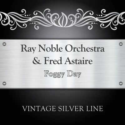 Ray Noble Orchestra/Ray NobleFoggy Day