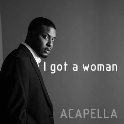 Sanna HartfieldI Got a Woman (Acapella)