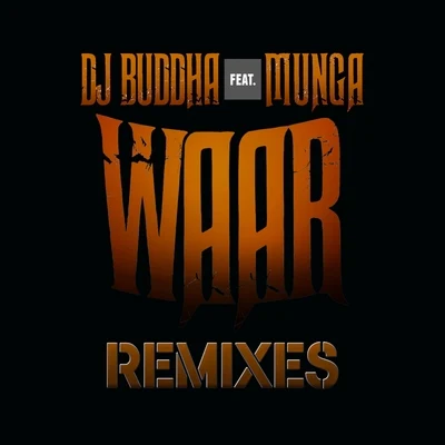 DJ BuddhaWaar (feat. Munga) [Remixes]