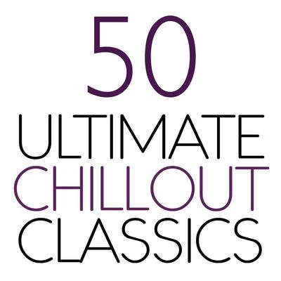 Patrick HawesBBC Concert OrchestraEmma JohnsonPhilip Ellis50 Ultimate Chillout Classics