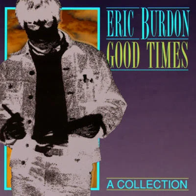 Eric Burdon/Mary TraversGood Times - A Collection