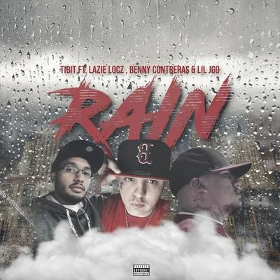 Lil Jgo/Chente Corleone/Mr.Str8-8Rain (feat. Lazie Locz, Benny Contreras & Lil Jgo)