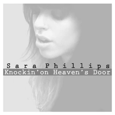 Sara PhillipsKnockin On Heavens Door