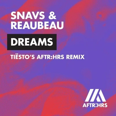 ReauBeau/Ponce DeleiounDreams (Tiëstos AFTR:HRS Remix)