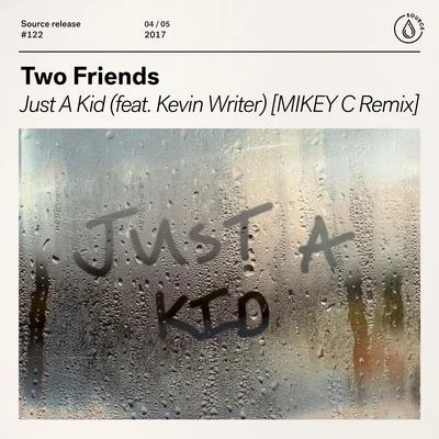 Dani Poppitt/Two FriendsJust A Kid (MIKEY C Remix)