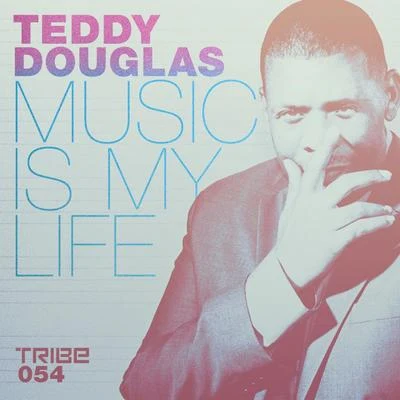 Teddy DouglasMusic Is My Life