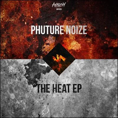 Phuture NoizeThe Heat EP