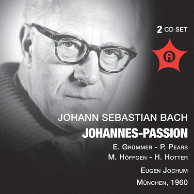 Eugen JochumBACH, J.S.: St. John Passion, BWV 245 (Grümmer, Pears, Höffgen, Hotter, Bavarian Radio Symphony Chorus and Orchestra, Jochum) (1960)