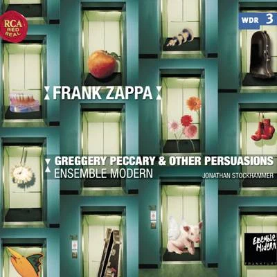 Heiner Goebbels/Deutscher Kammerchor/Ensemble Modern/David Bennent/Franck Ollu/Georg NiglEnsemble Modern Plays Frank Zappa: Greggery Peccary & Other Persuasions