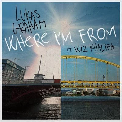 Lukas GrahamWhere Im From (feat. Wiz Khalifa)