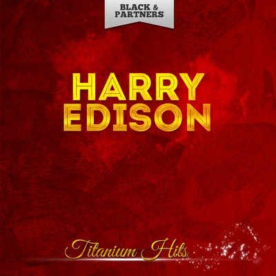 Harry EdisonTitanium Hits