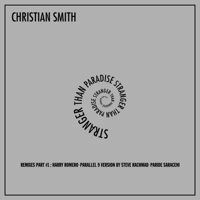 Christian SmithStranger Than Paradise (Remixes, Pt. 1)