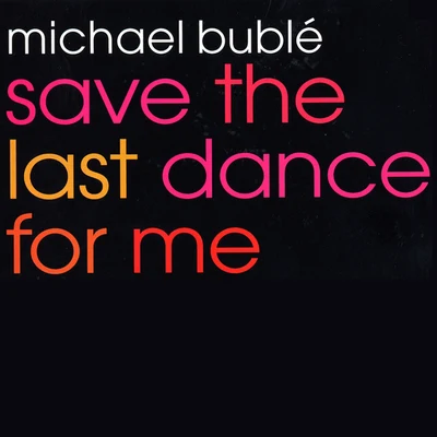 Michael BubléTony BennettSave The Last Dance For Me EP (Ralphi Rosario Anthomic Vocal)