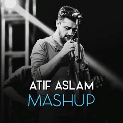 Atif Aslam/Arijit SinghAll Time Best Mashup Club Mix