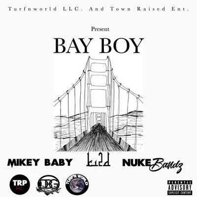 Nuke BandzBay Boy (feat. Nuke Bandz)