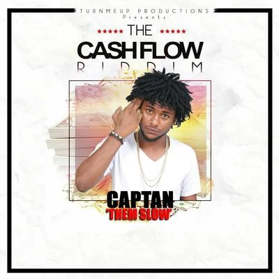 Captan/Shatta WaleThem Slow (The Cashflow Riddim) [Turn Me Up Productions Presents]