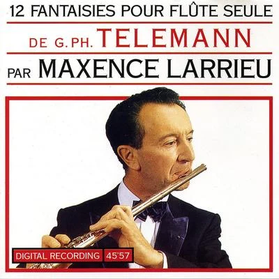 Maxence Larrieu/Jean-Pierre Wallez/Francis Poulenc/Gabriel Tacchino12 Fantaisies Pour Flûte Seule De G. Ph. Telemann