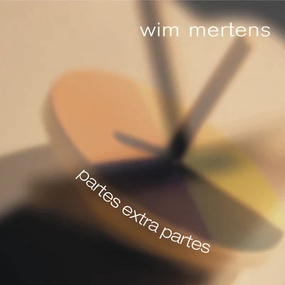 Wim MertensPartes Extra Partes