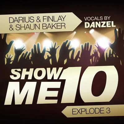 Shaun BakerShow Me 10 (Explode 3)