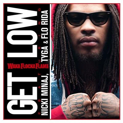 Chrishira Perrier/Waka Flocka Flame/GramatikGet Low (feat. Nicki Minaj, Tyga & Flo Rida)