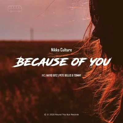 Madfeel/Pete Bellis/Nikko CultureBecause of You