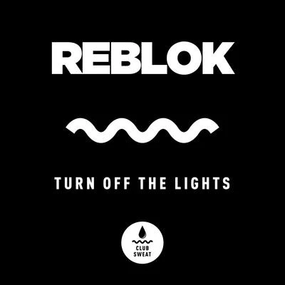 ReblokTurn Off the Lights