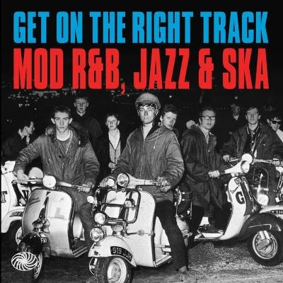 Big MaybelleGet on the Right Track: Mod R&B, Jazz & Ska