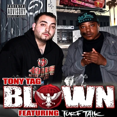 Tony TagBlown (feat. Turf Talk)