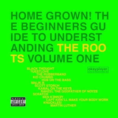 The RootsHome Grown! The Beginners Guide to Understanding the Roots, Vol. 1