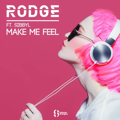 Rodge/KhalèdMake Me Feel ft. Sibbyl