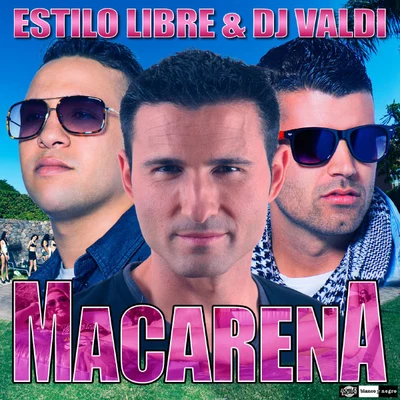 Estilo Libre/DJ ValdiMacarena (Radio Edit)