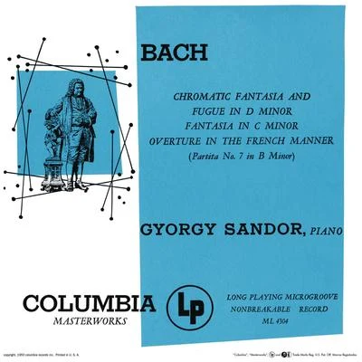 György SàndorBach: Chromatic Fantasy and Fugue & Fantasia & Partita in B Minor (Remastered)