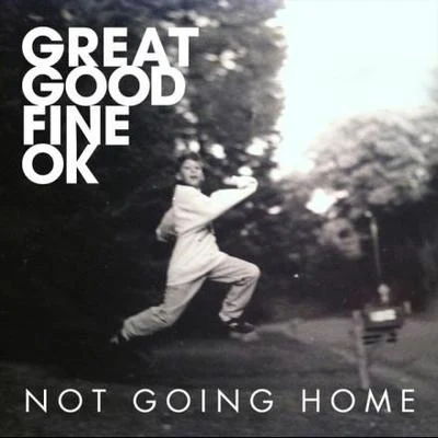 Great Good Fine Ok/The KnocksNot Going Home