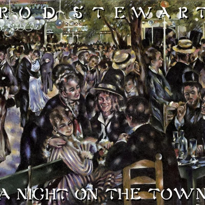 Rod Stewart/Gary Rossington/Edward King/Ronnie Van Zant/Martin Quittenton/Thin Lizzy/Phil Lynott/Lynyrd Skynyrd/Soundgarden/Christopher J. CornellA Night On The Town (Deluxe Edition)