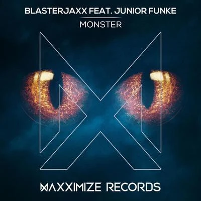 Blasterjaxx/Junior FunkeMonster (feat. Junior Funke)