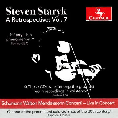 Steven StarykStaryk, Steven: Retrospective (A), Vol. 7 - SCHUMANN, R.WALTON, W.MENDELSSOHN, Felix