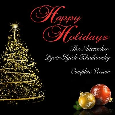 Bamberg Symphony OrchestraHappy Holidays: The Nutcracker: Pyotr Ilyich Tchaikovsky (Complete Version)