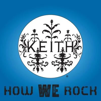 KeithHow We Rock